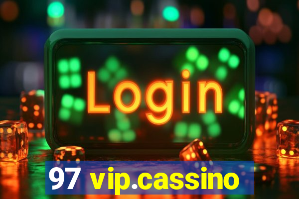 97 vip.cassino